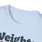 Weights Before Dates T shirt