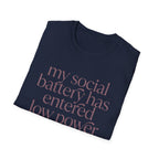 My Social Battery Has Entered Low Power T shirt