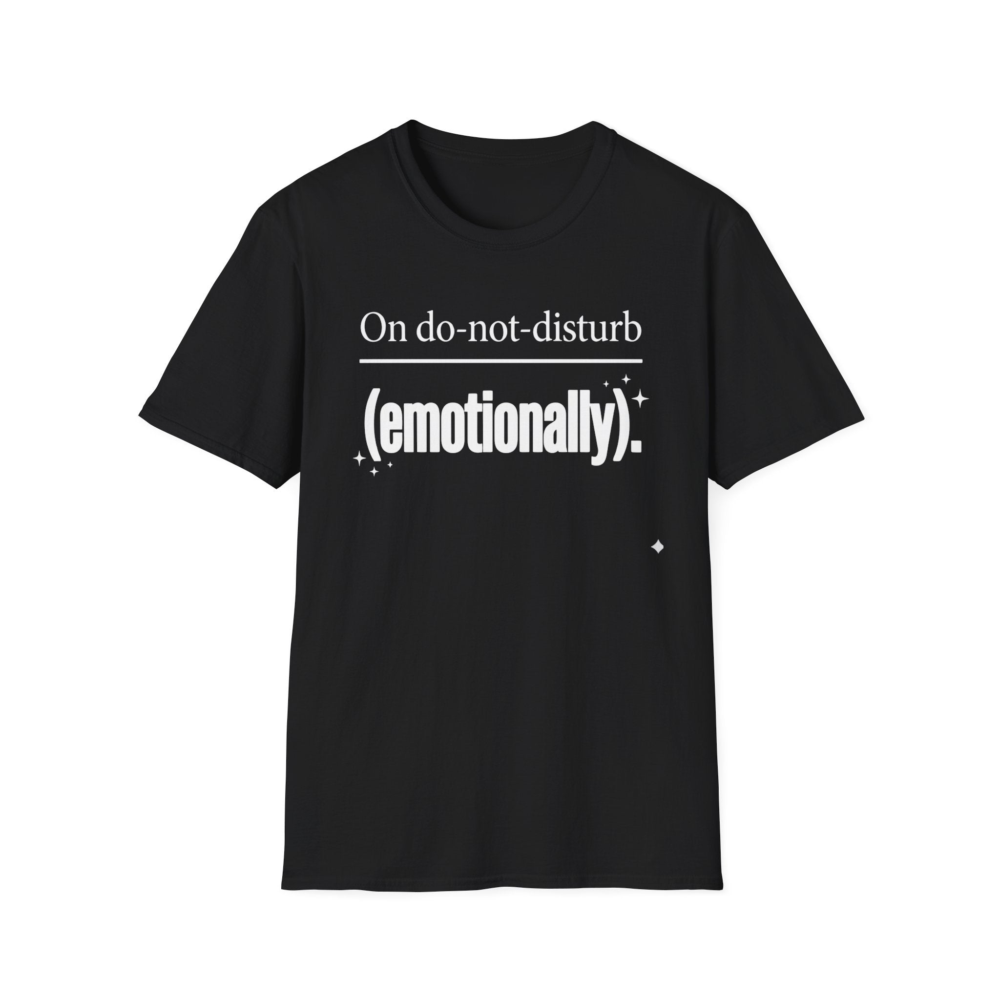 Emotional Do-Not-Disturb T-Shirt — "On do-not-disturb (emotionally)"