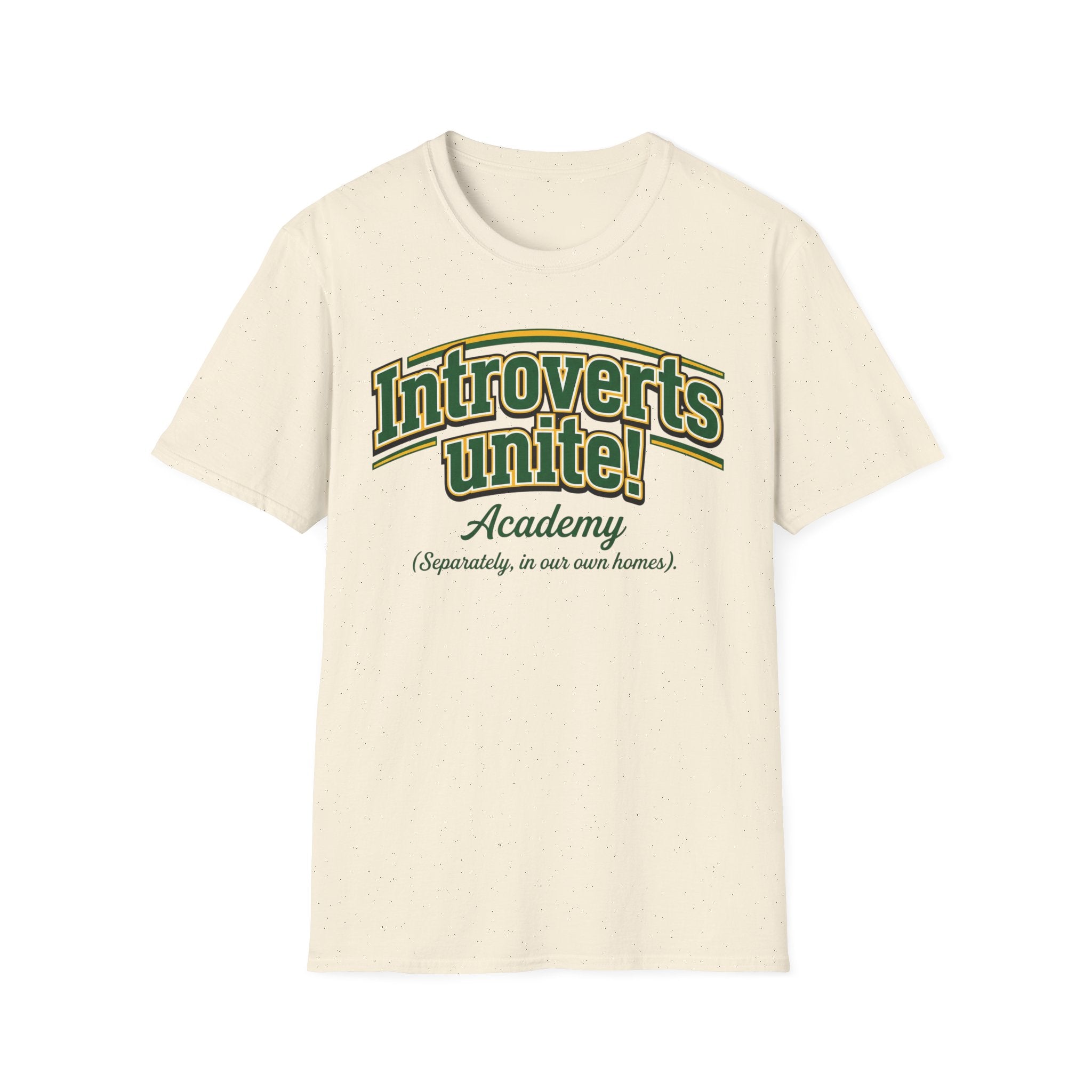 Introverts Unite! T shirt
