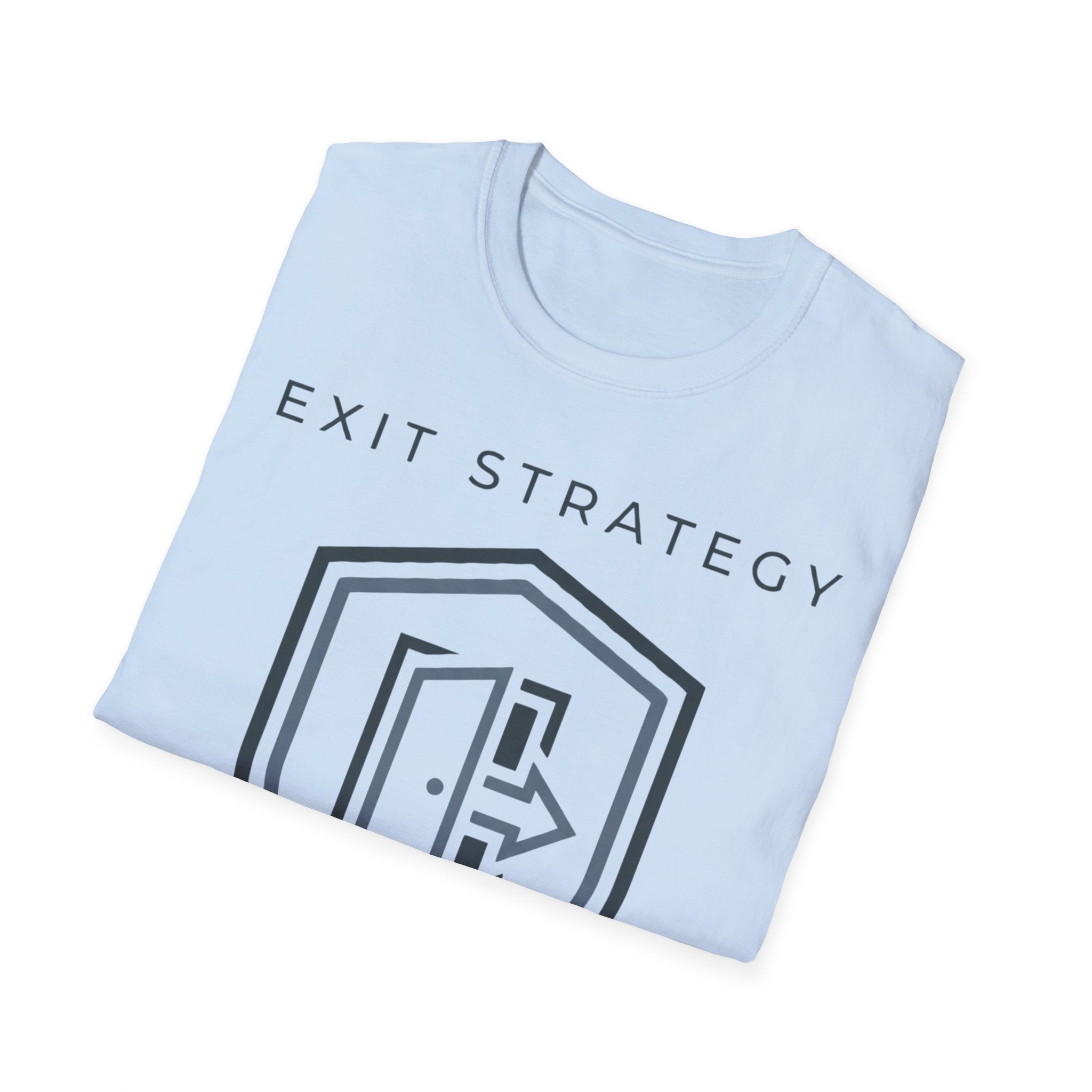 Exit Strategy T shirt