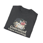 "Convinced I Have Everything, Diagnosed With Nothing" T-Shirt