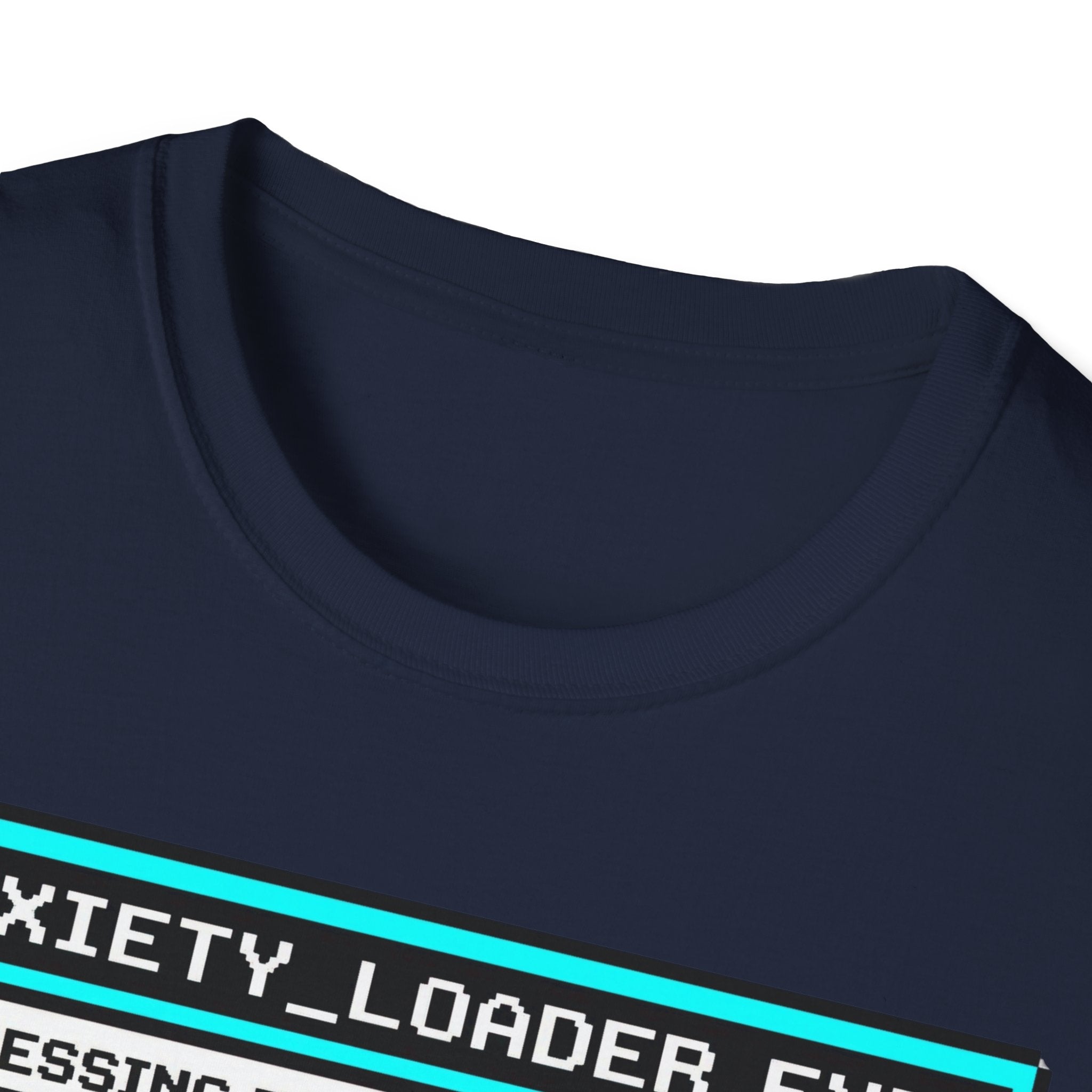 Anxiety Loader – Funny Mental Health T shirt