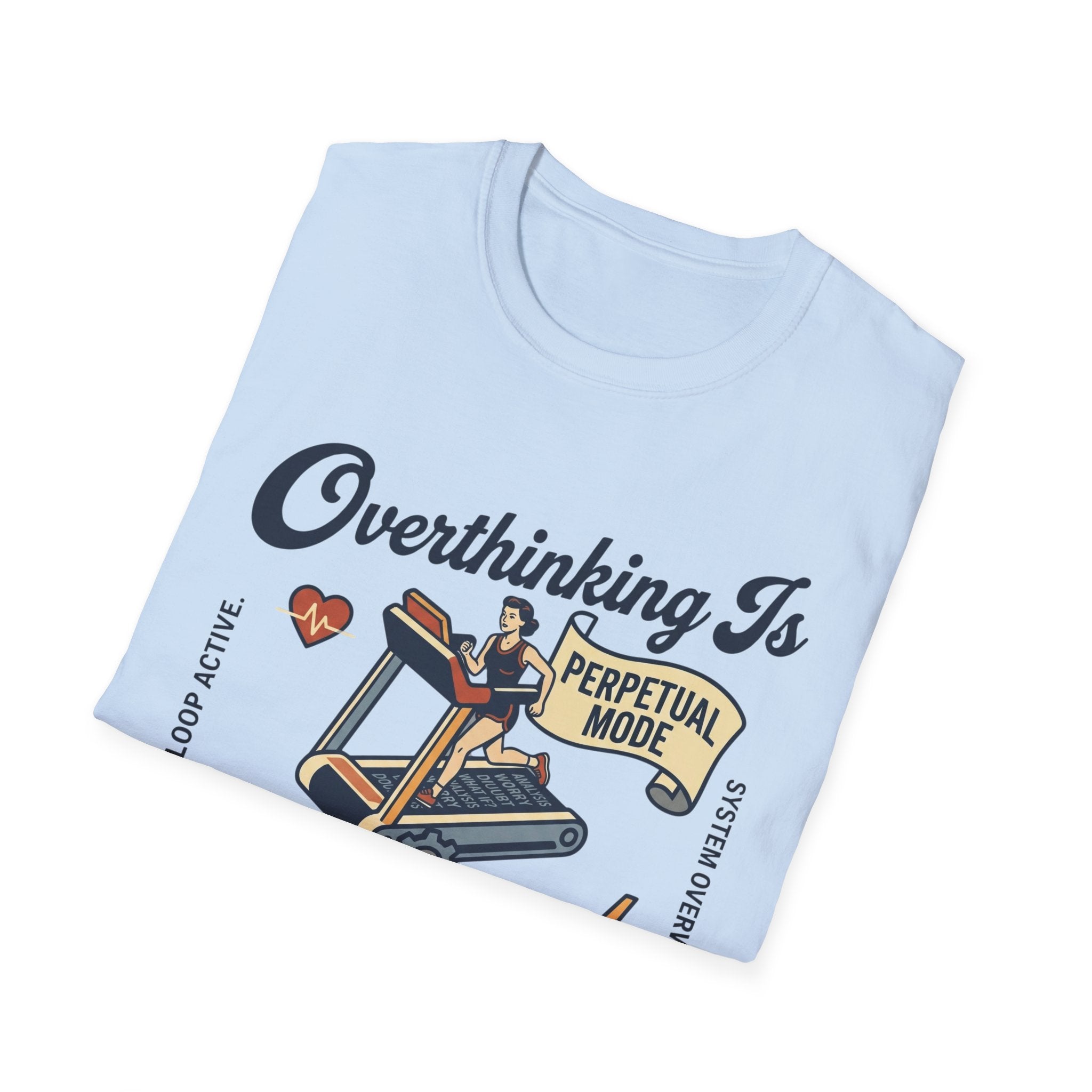 Overthinking Is My Cardio T-Shirt – Funny Mental Health Graphic Tee