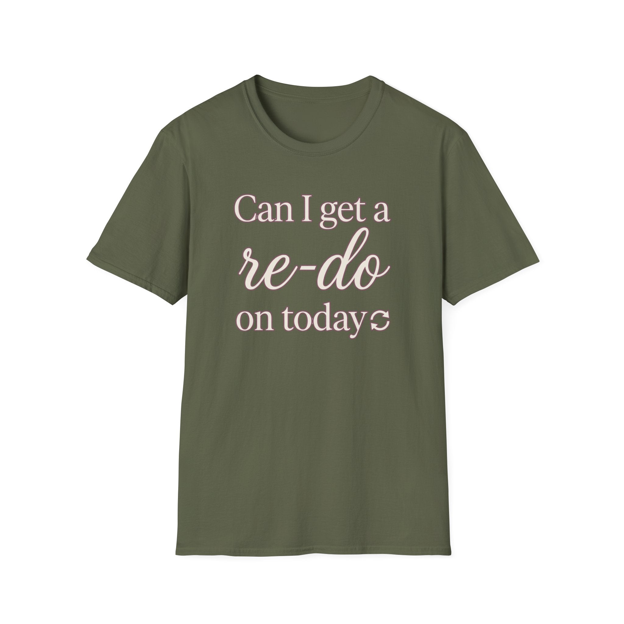 Can I Get a Re-Do on Today T‑Shirt