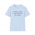 I Came I Saw I Had Anxiety So I Left Tee — Funny Anxiety Awareness T-Shirt