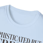 Sophisticated But Stressed T shirt