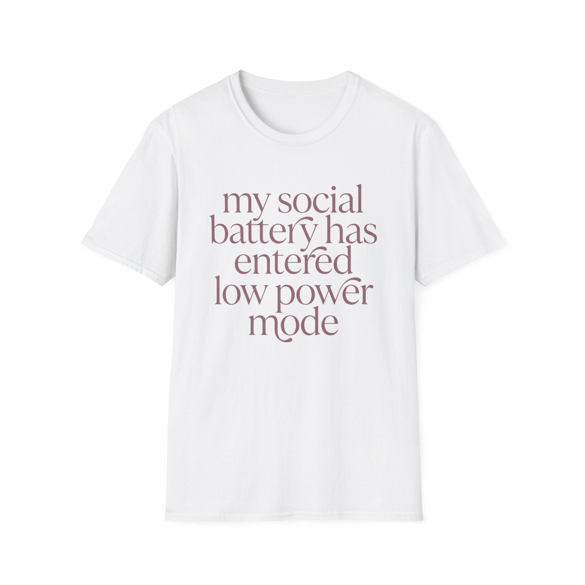 My Social Battery Has Entered Low Power T shirt