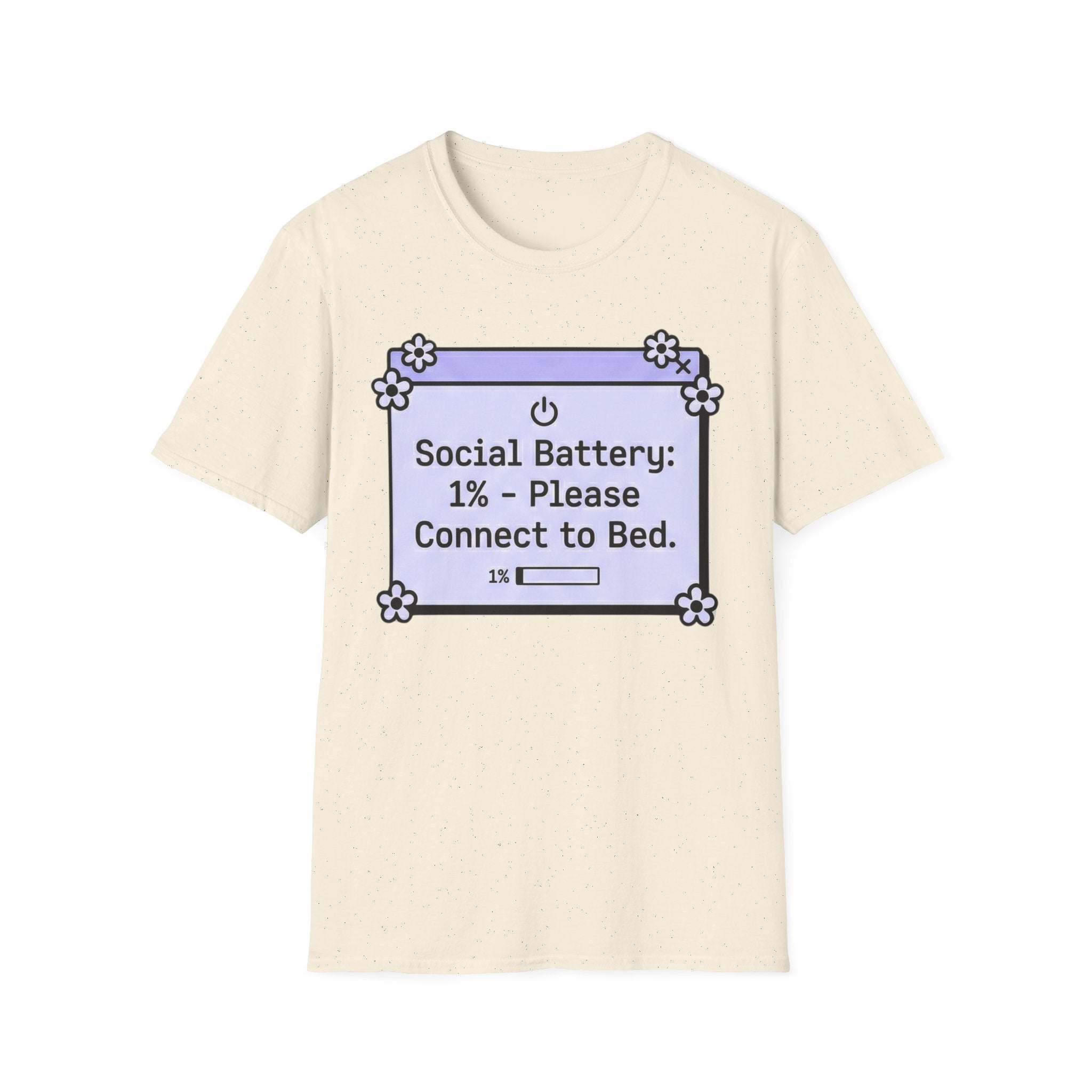 Social Battery: Connected to Bed T shirt