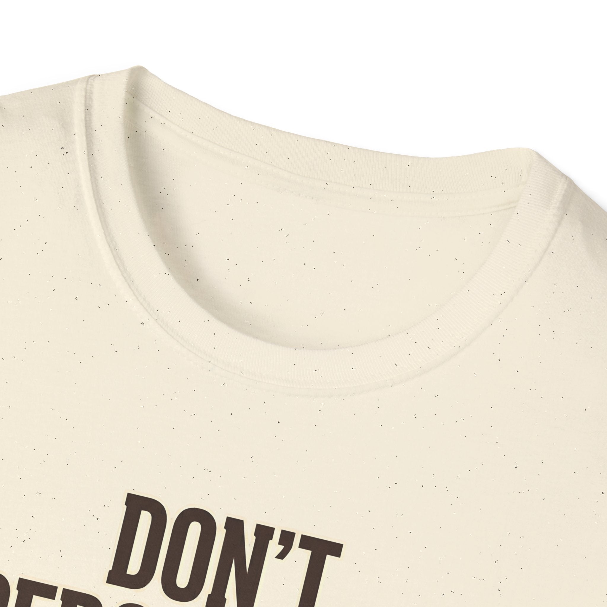 Don't Perceive Me Until I've Processed My Own Existence - Existential Quote T-Shirt