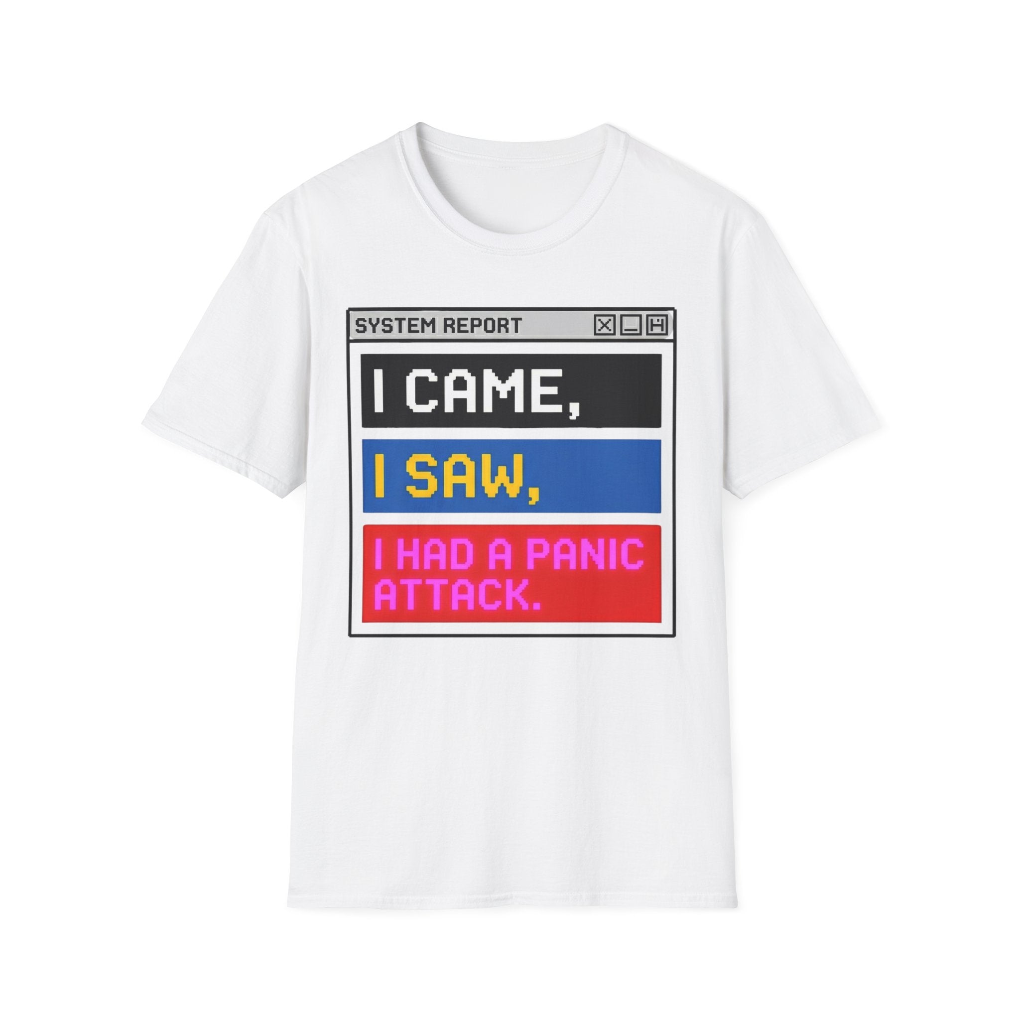 Came, Saw, Panic Attack – Funny Mental Health T shirt