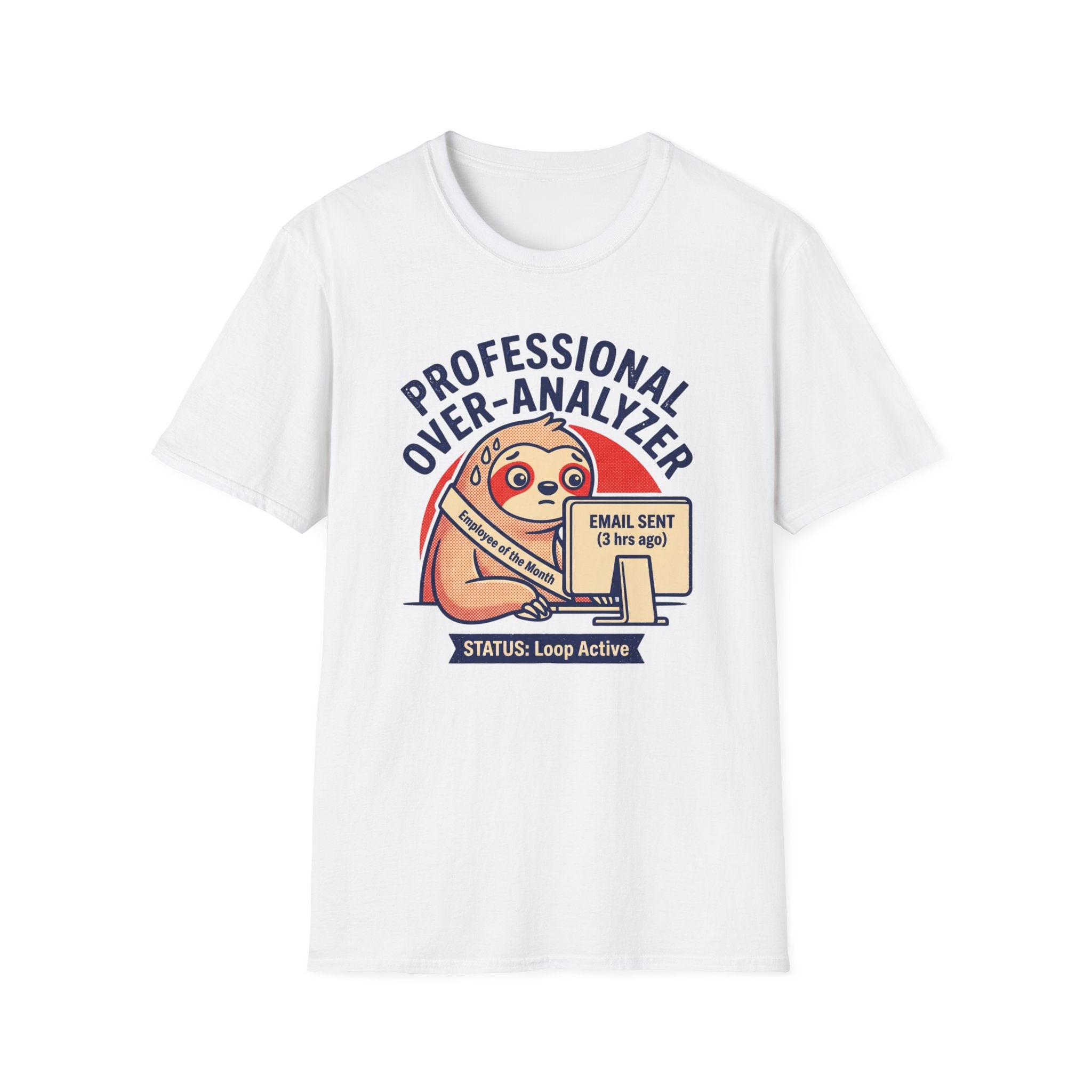 Professional Over-Analyzer T-Shirt — Funny Sloth Email Sent Graphic Tee