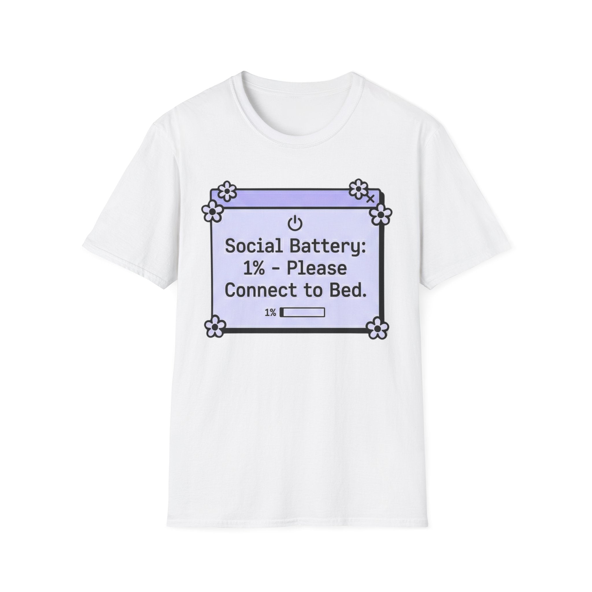 Social Battery: Connected to Bed T shirt