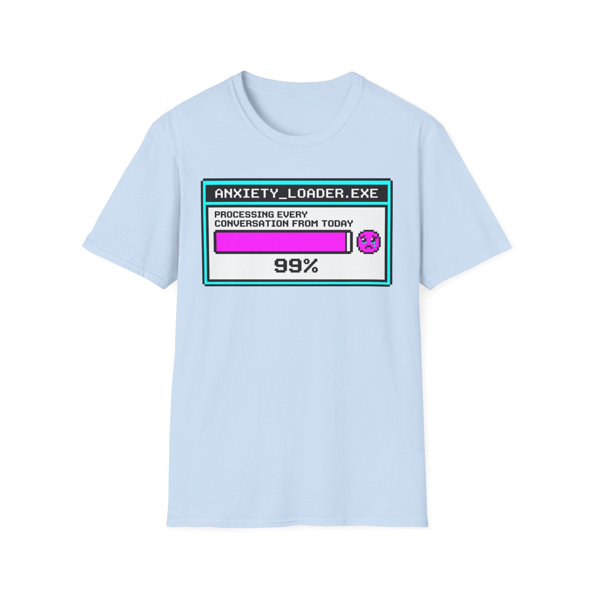 Anxiety Loader – Funny Mental Health T shirt
