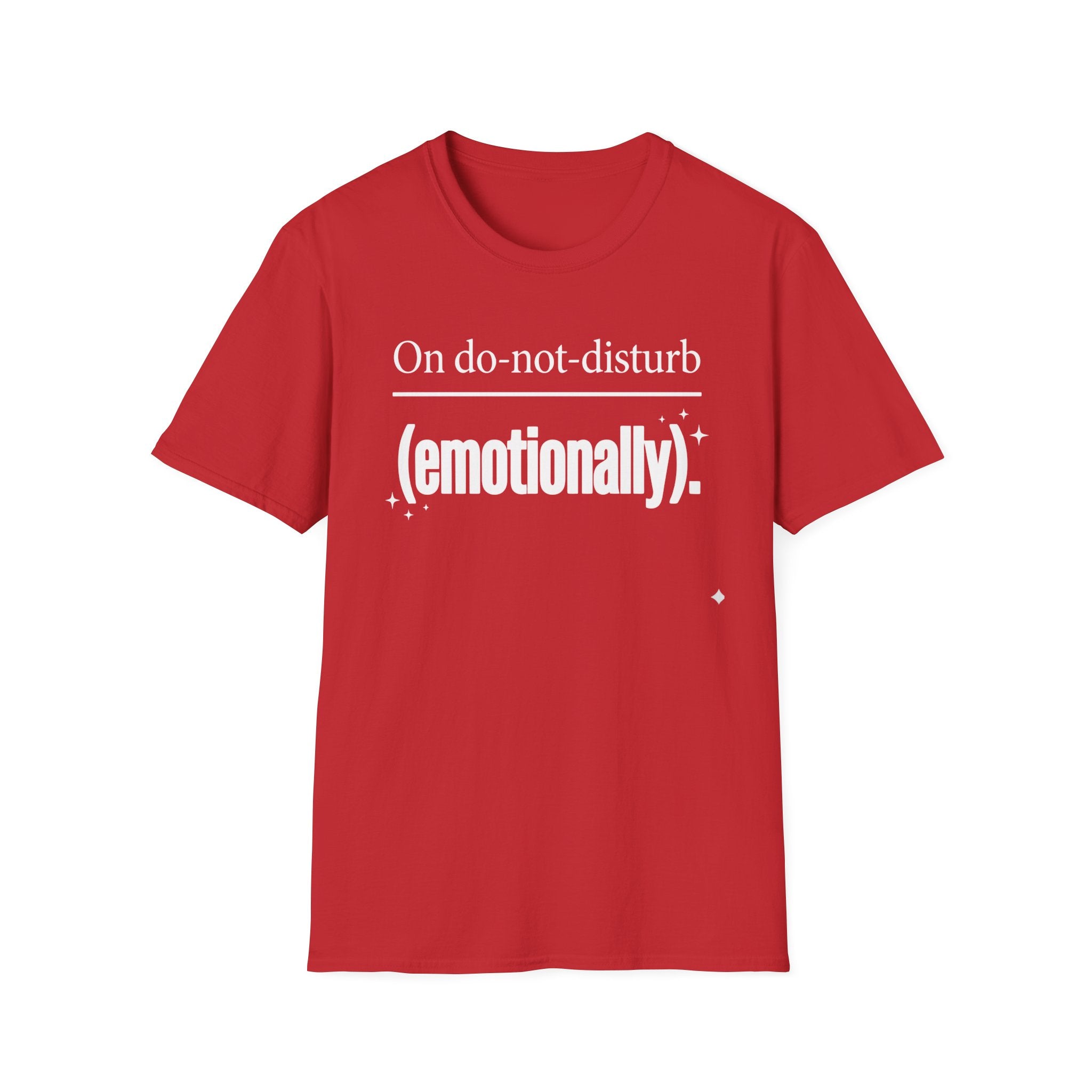 Emotional Do-Not-Disturb T-Shirt — "On do-not-disturb (emotionally)"