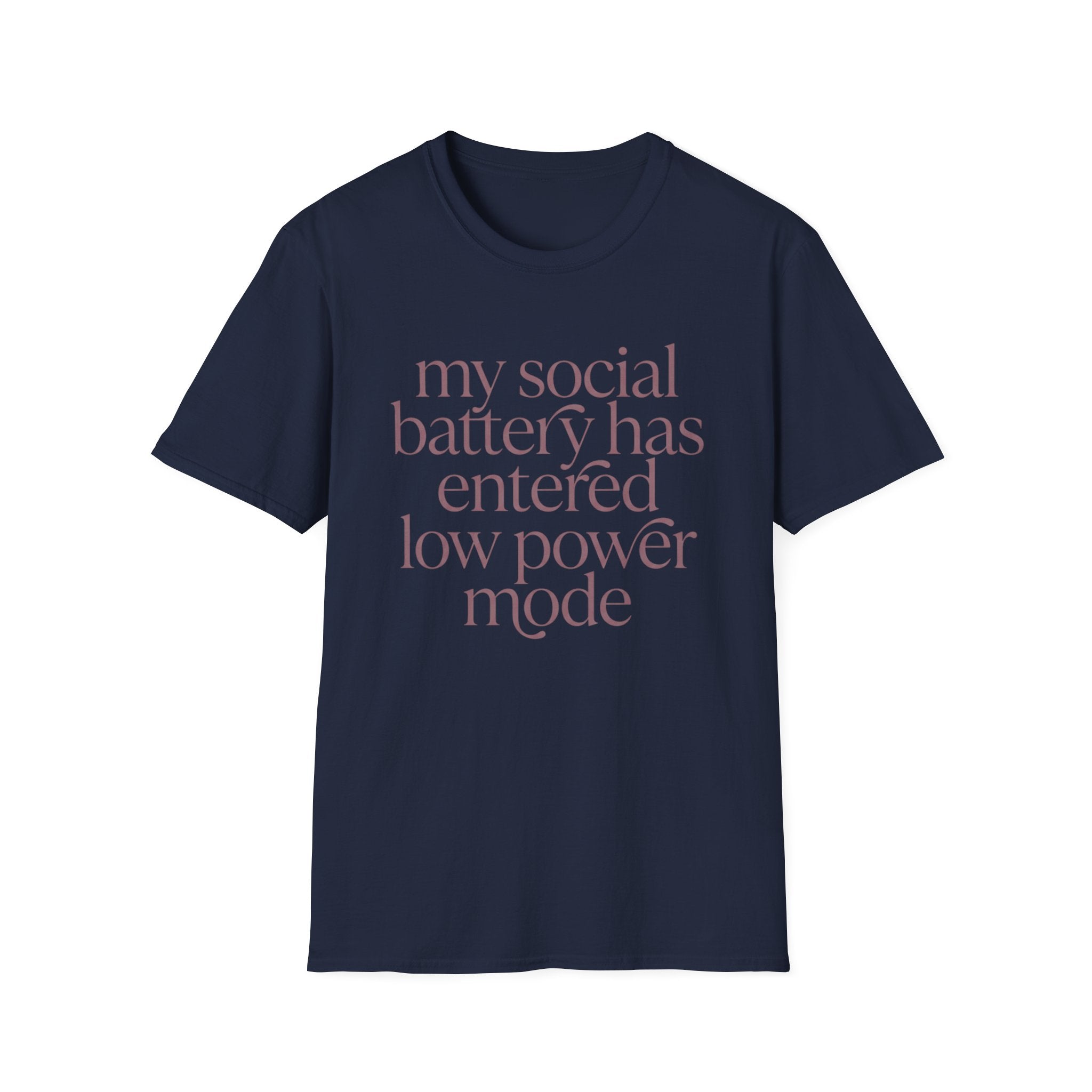 My Social Battery Has Entered Low Power T shirt
