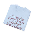 My Social Battery Has Entered Low Power T shirt