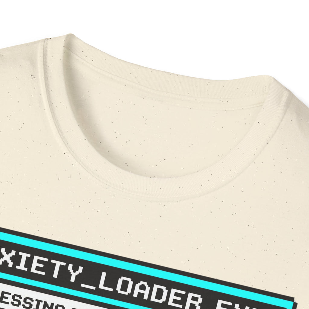 Anxiety Loader – Funny Mental Health T shirt