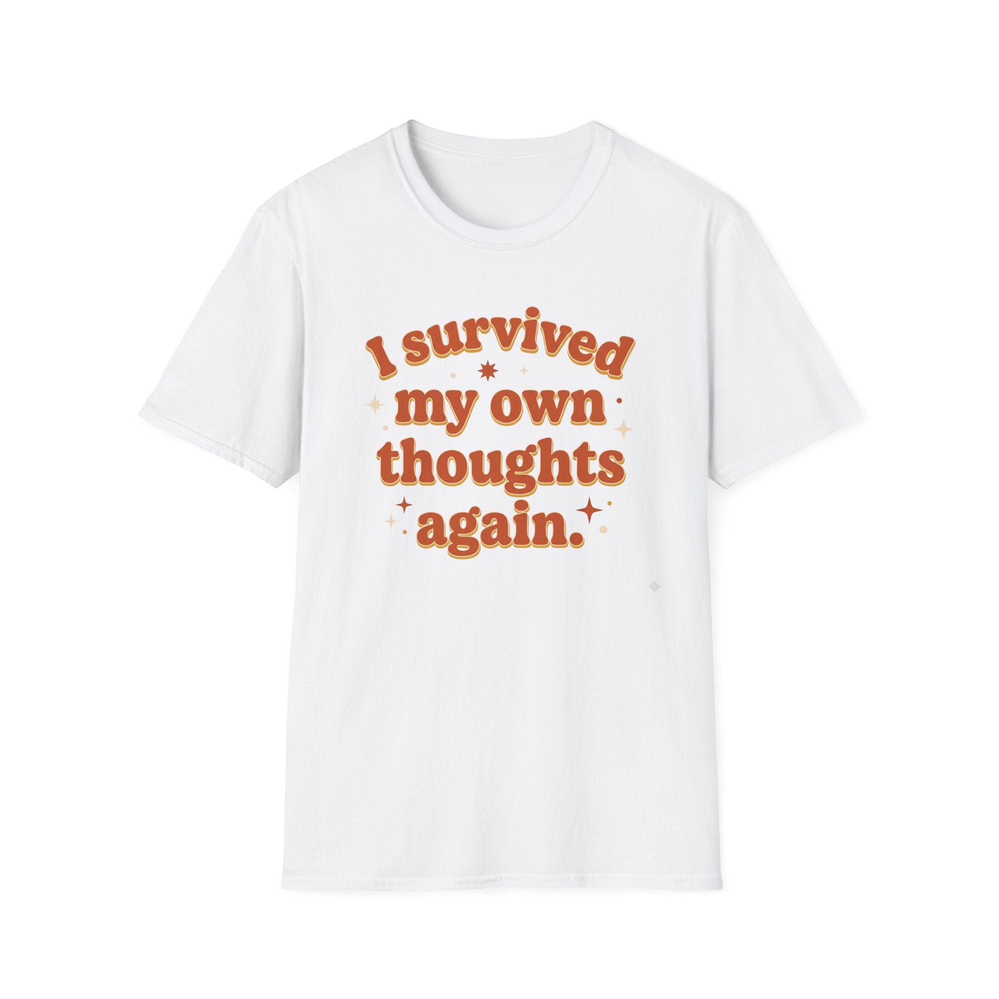 I Survived My Own Thoughts Again T-Shirt — Funny Mental Health Graphic Tee