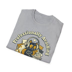 Professionally Avoiding Making That Call T shirt