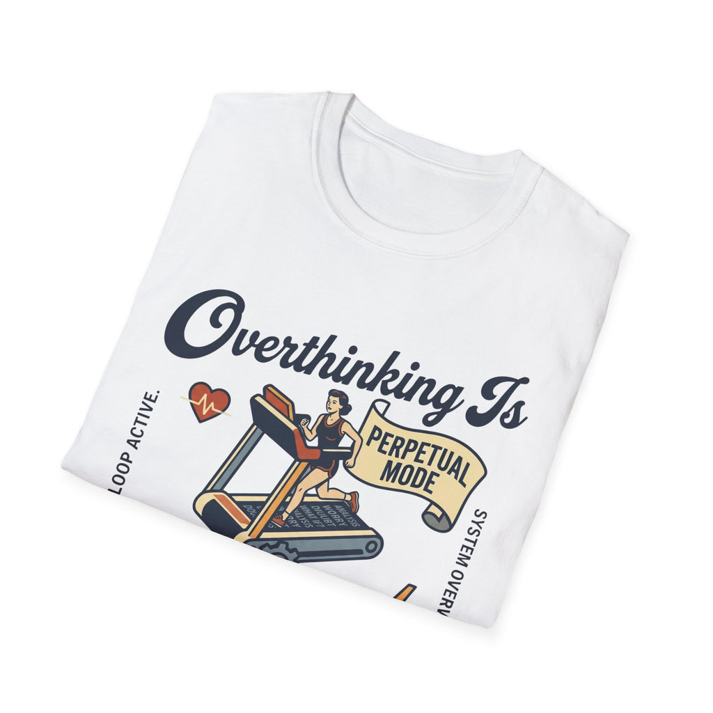 Overthinking Is My Cardio T-Shirt – Funny Mental Health Graphic Tee