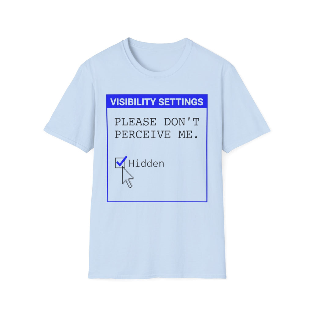 Please Don’t Perceive Me — Hidden T shirt