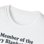 Member of the Heavy Blanket Society T shirt