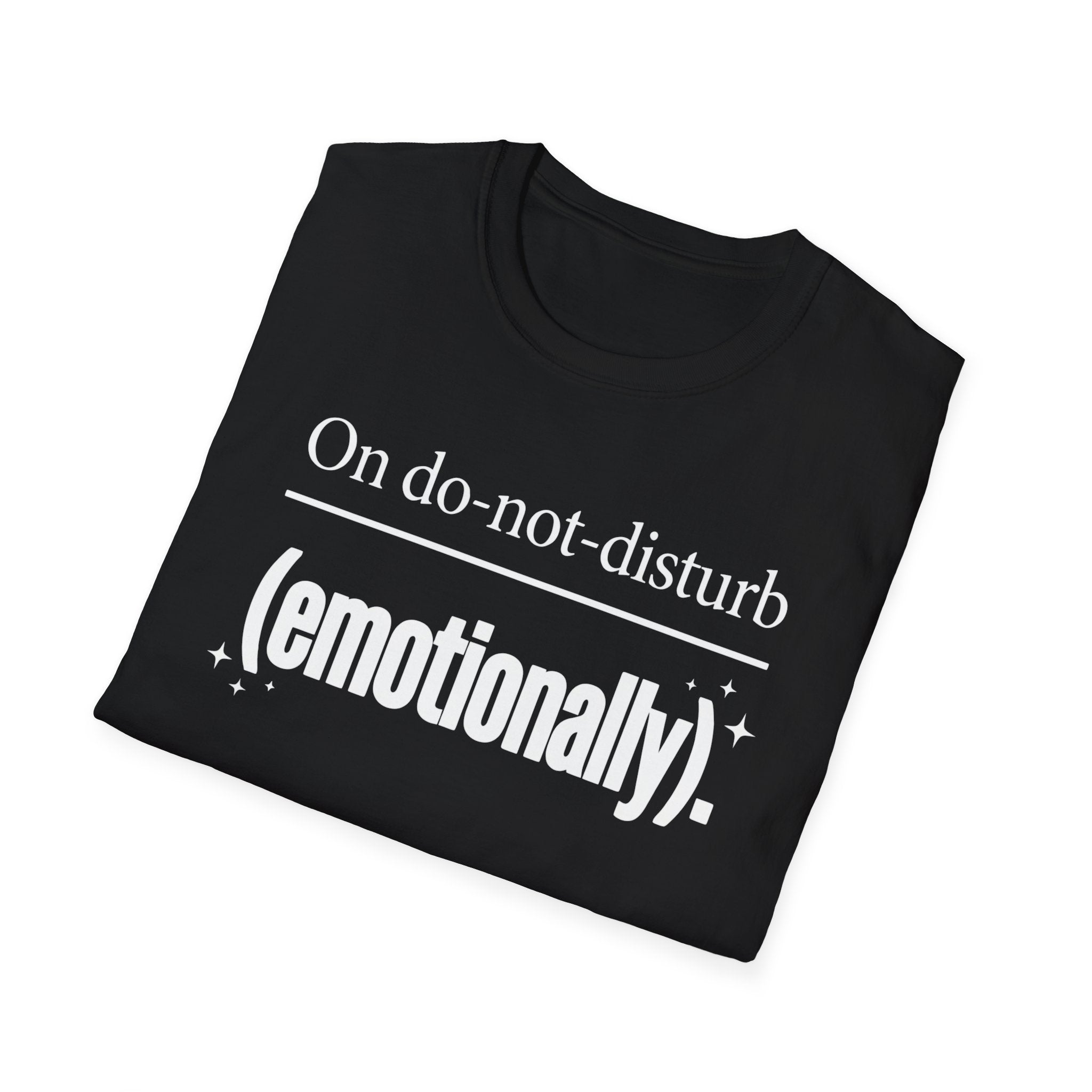Emotional Do-Not-Disturb T-Shirt — "On do-not-disturb (emotionally)"