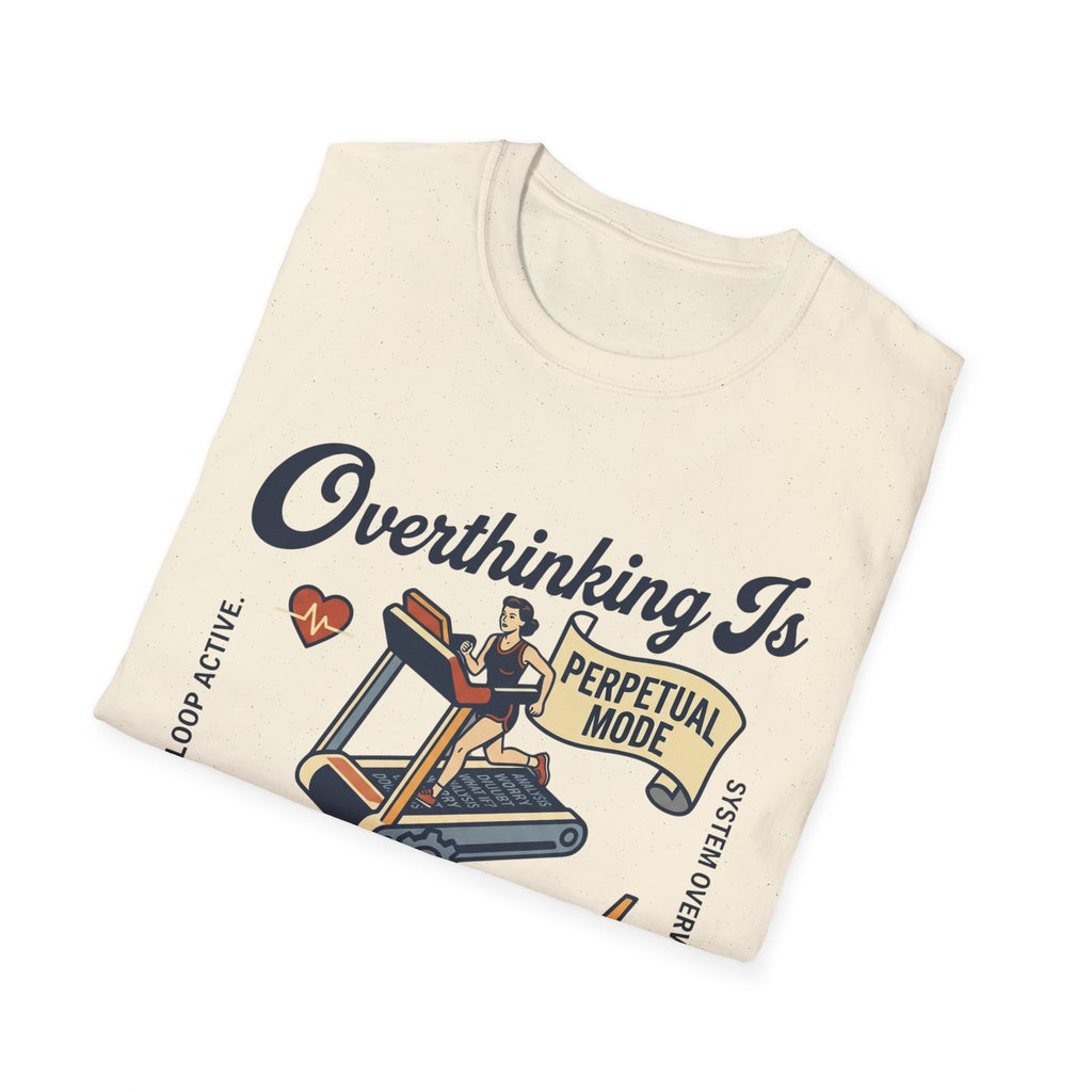 Overthinking Is My Cardio T-Shirt – Funny Mental Health Graphic Tee