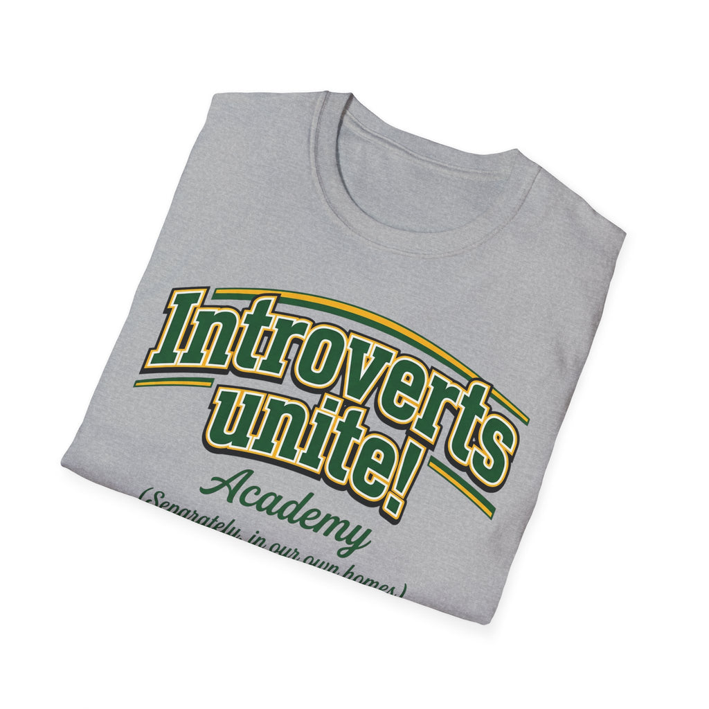 Introverts Unite! T shirt