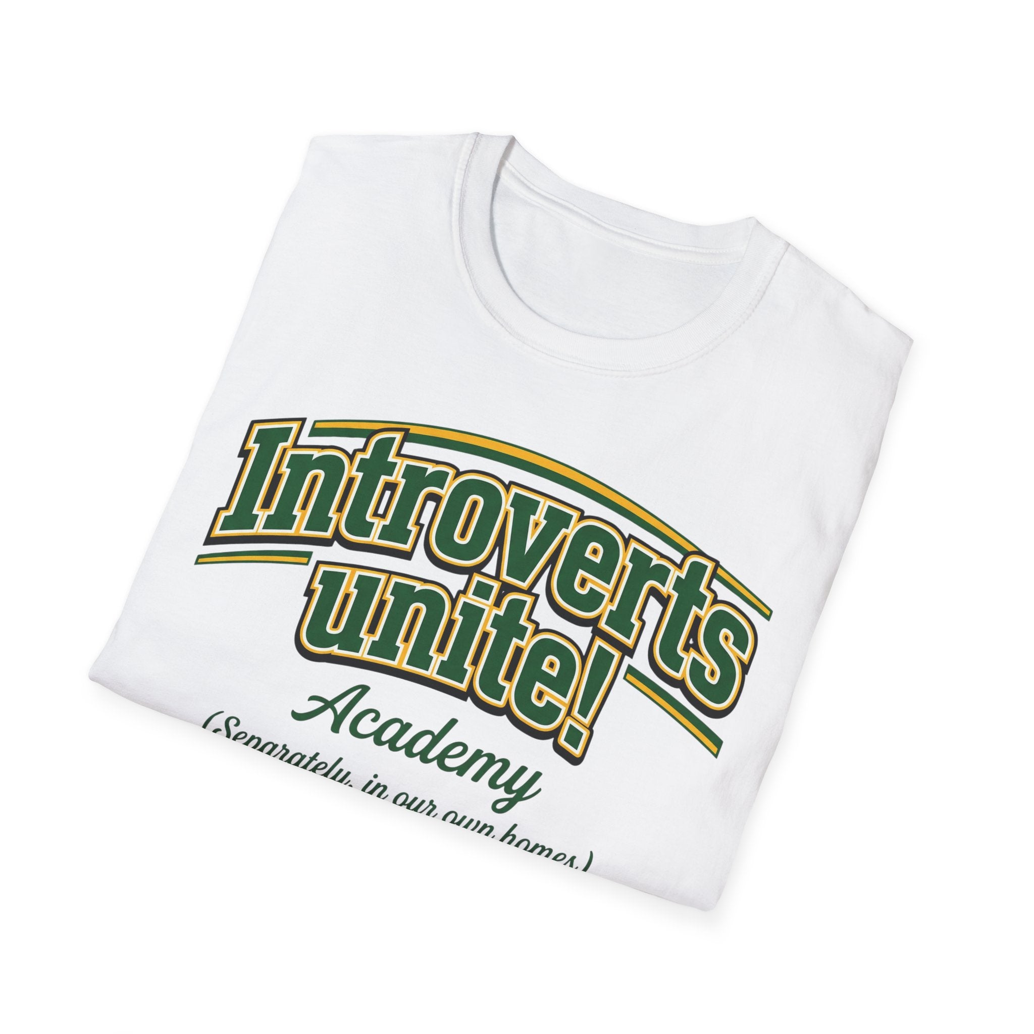 Introverts Unite! T shirt