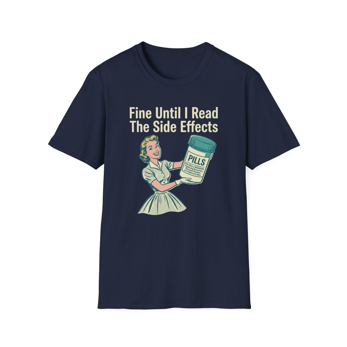 T-Shirt — "Fine Until I Read The Side Effects" Retro Nurse Humor Tee