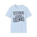 Overthinking Since Birth T-Shirt