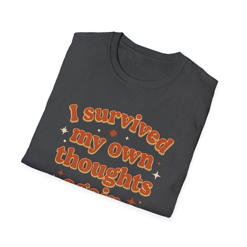 I Survived My Own Thoughts Again T-Shirt — Funny Mental Health Graphic Tee