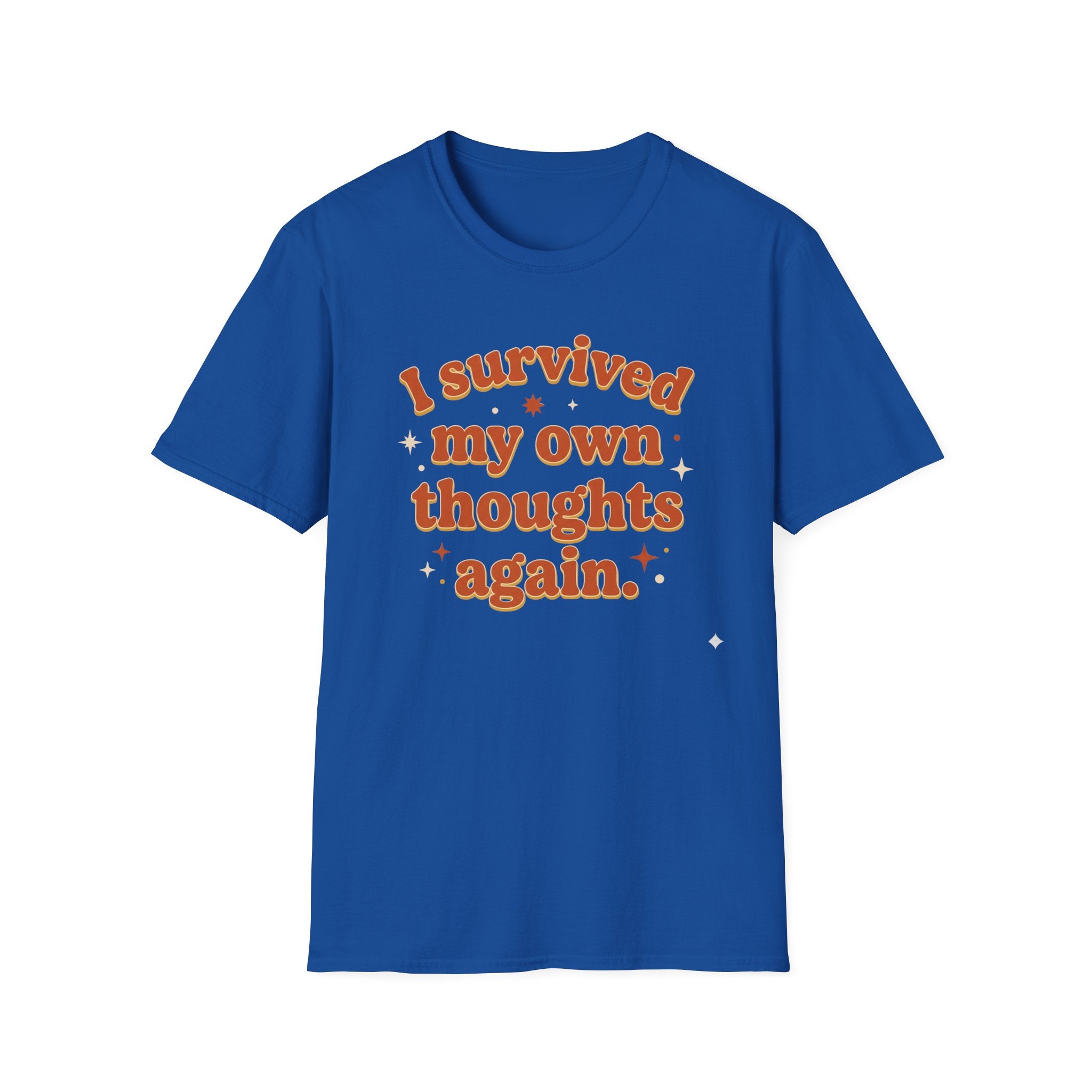 I Survived My Own Thoughts Again T-Shirt — Funny Mental Health Graphic Tee