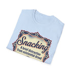 Snacking: A Brief Distraction From Dread T shirt