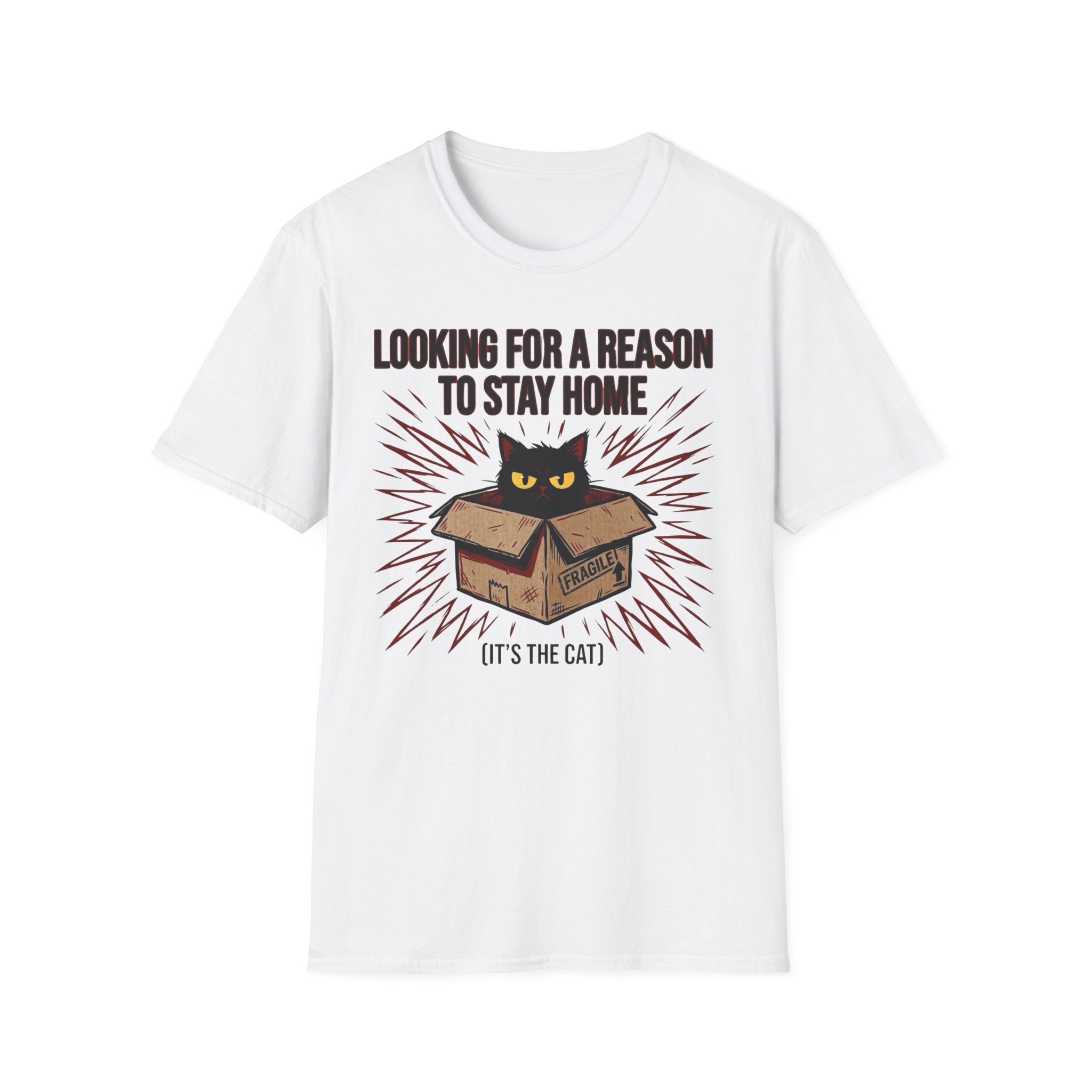 Looking for a Reason to Stay Home — Cat Edition T shirt