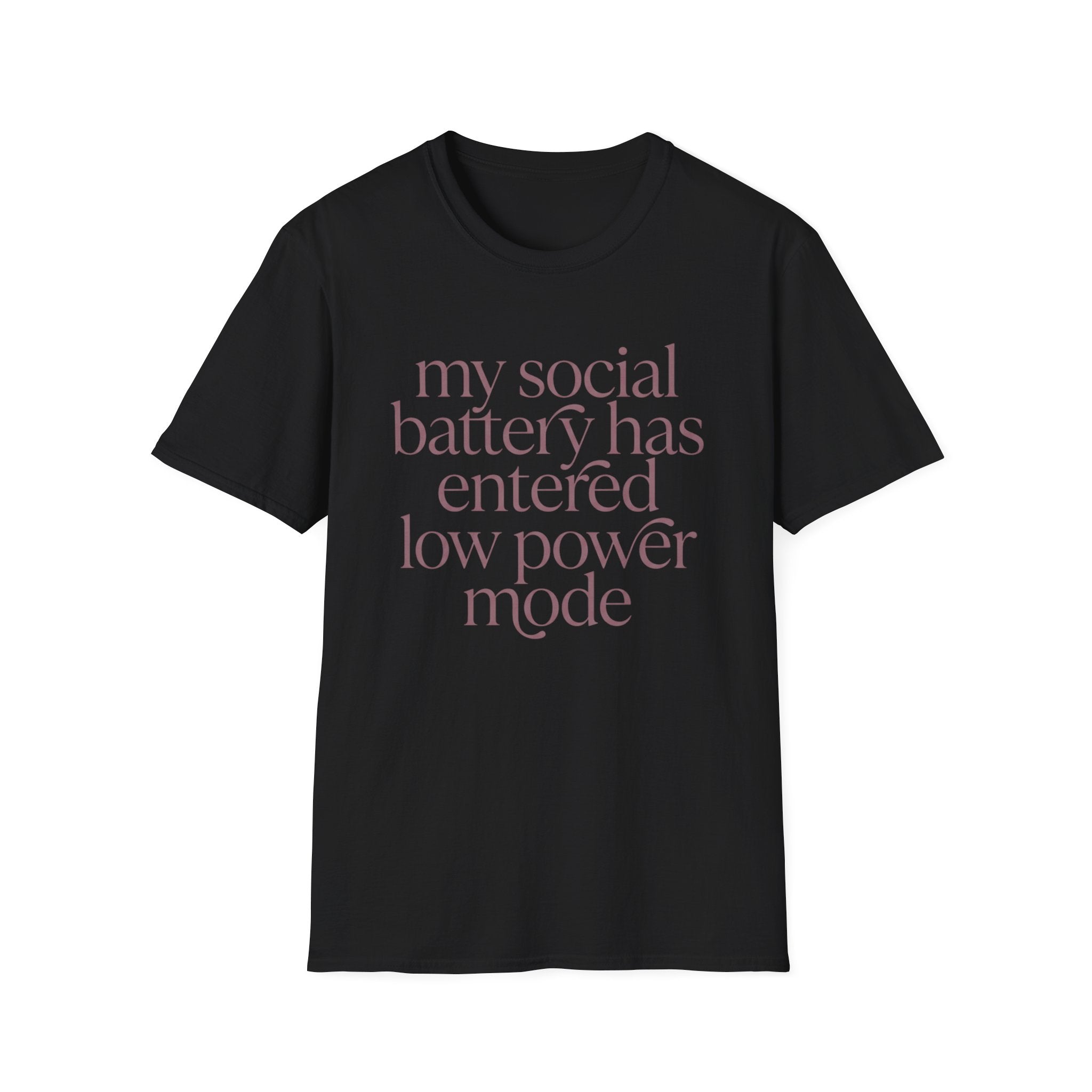 My Social Battery Has Entered Low Power T shirt