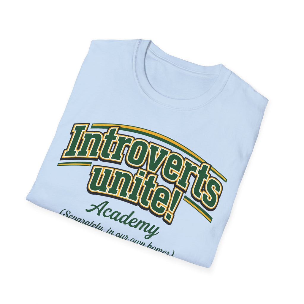 Introverts Unite! T shirt