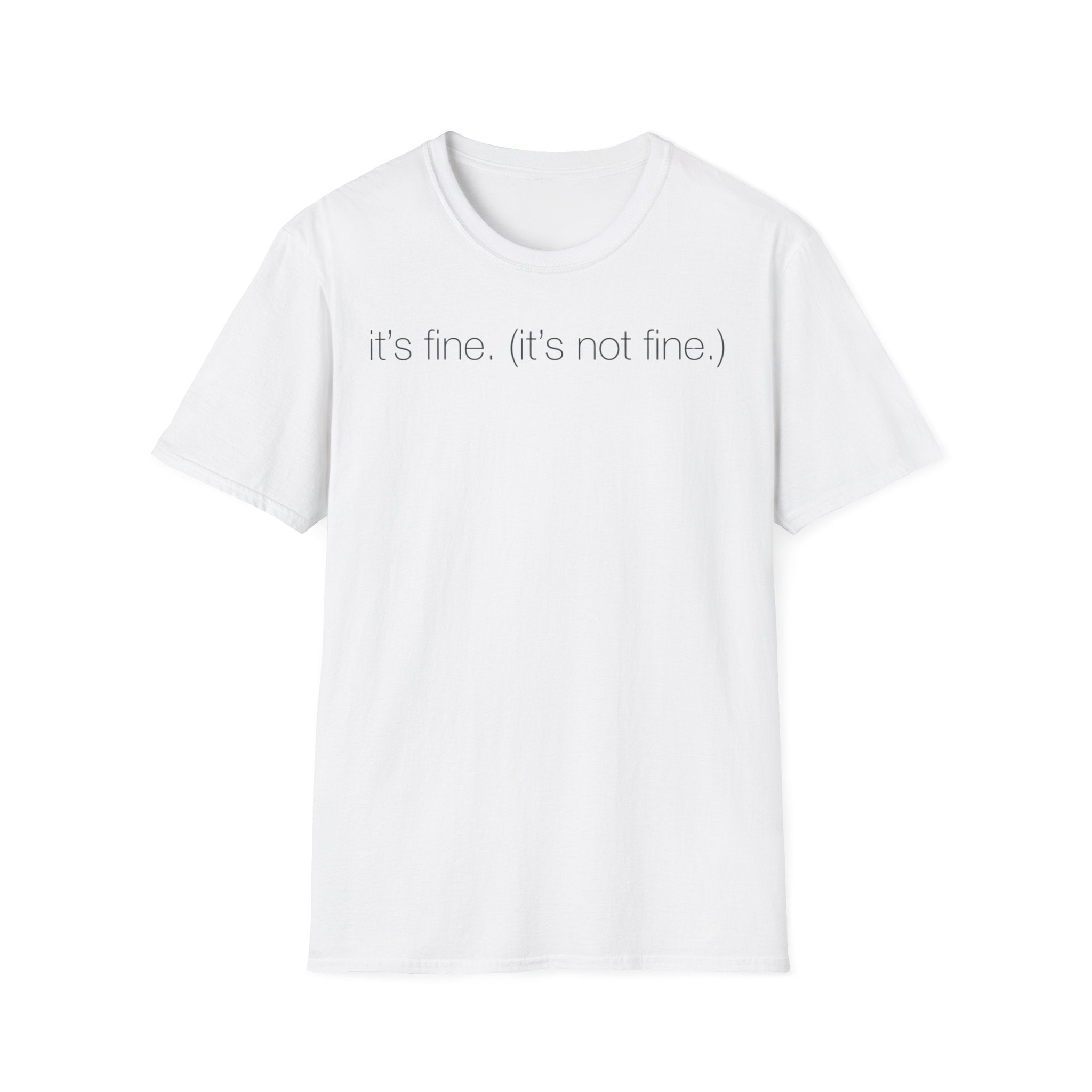 It’s Fine (Not Fine) T shirt