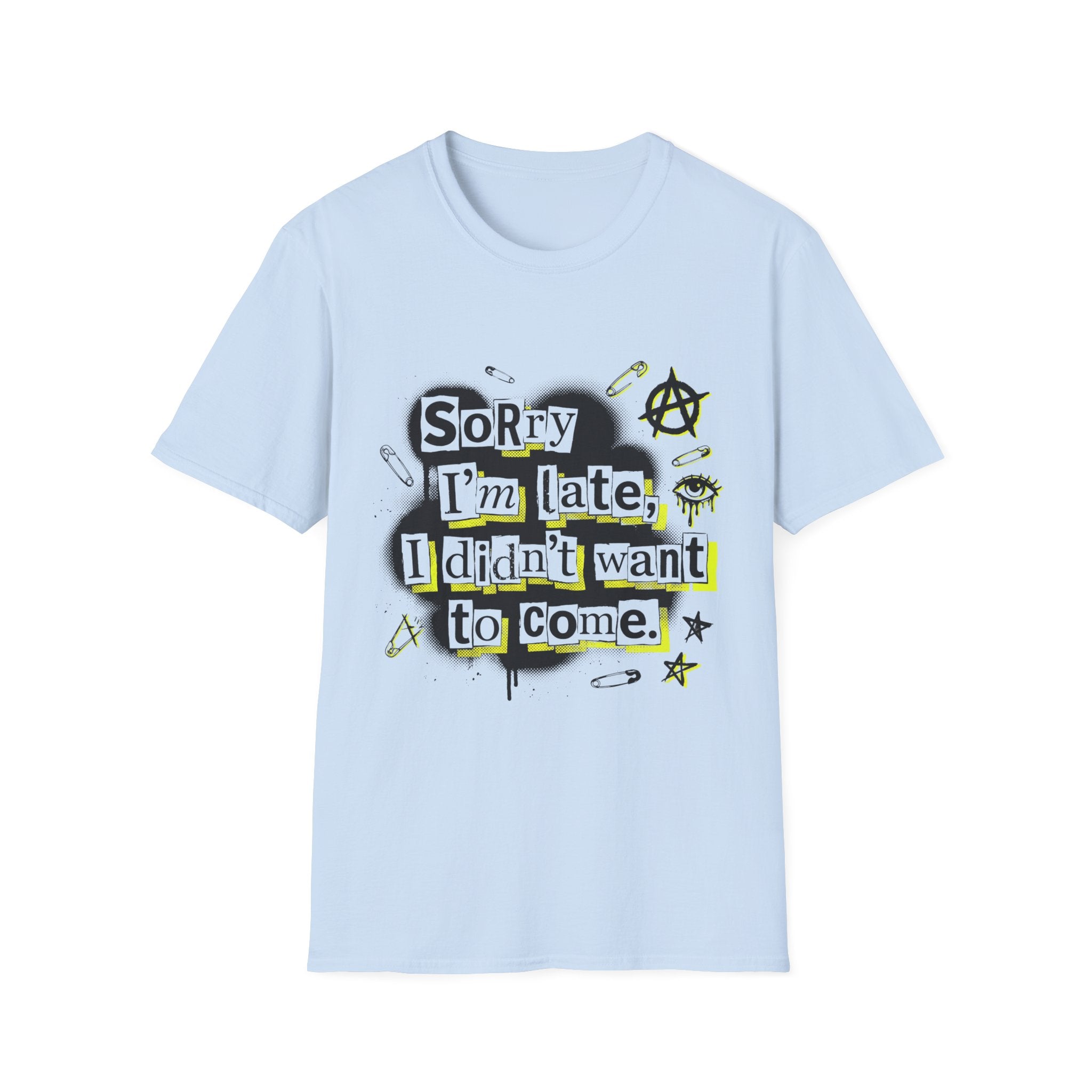 Sorry I’m Late | Introvert Anthem T Shirt