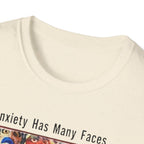 Anxiety Has Many Faces T-Shirt — Canceling Plans Mental Health Graphic Tee
