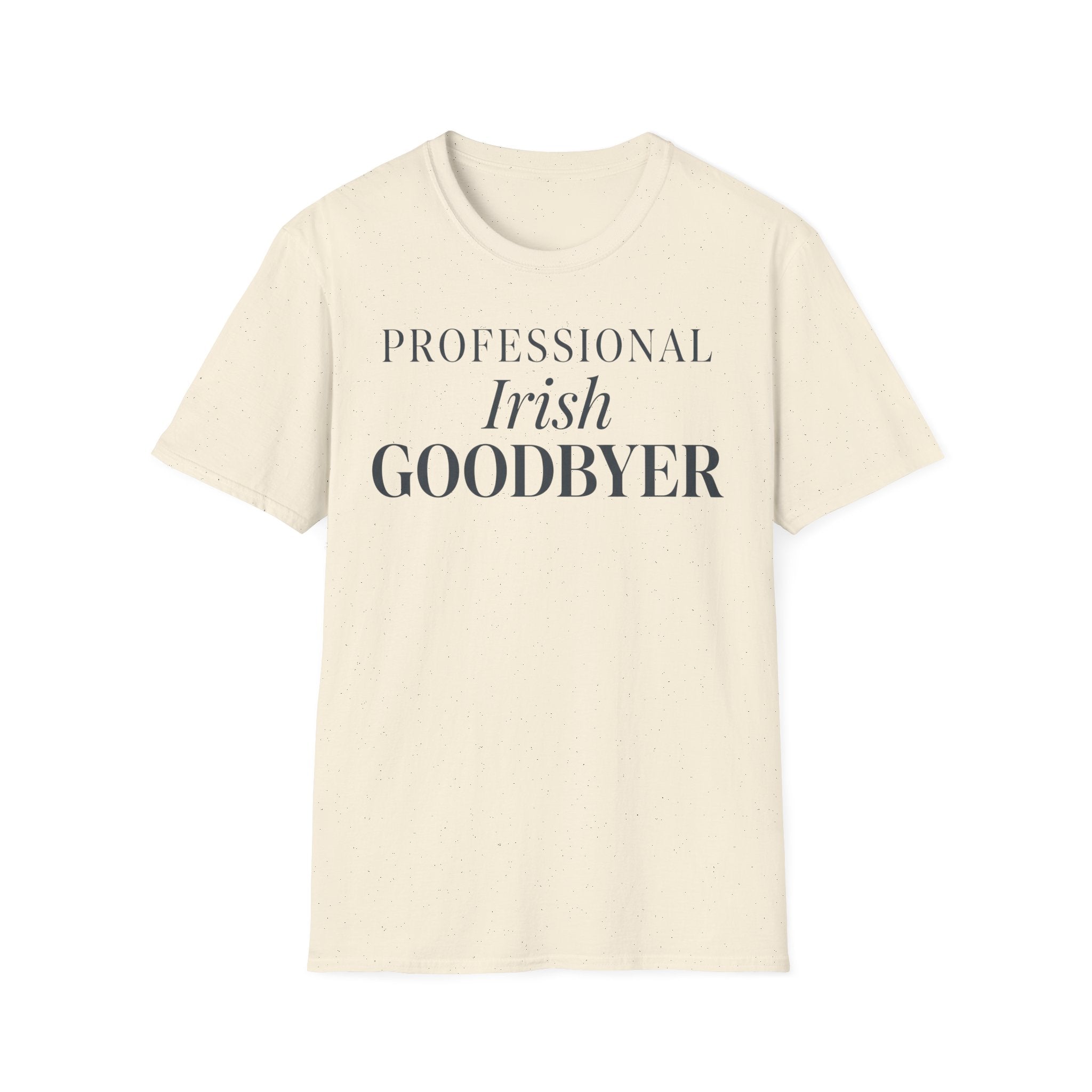 Professional Irish Goodbyer T shirt