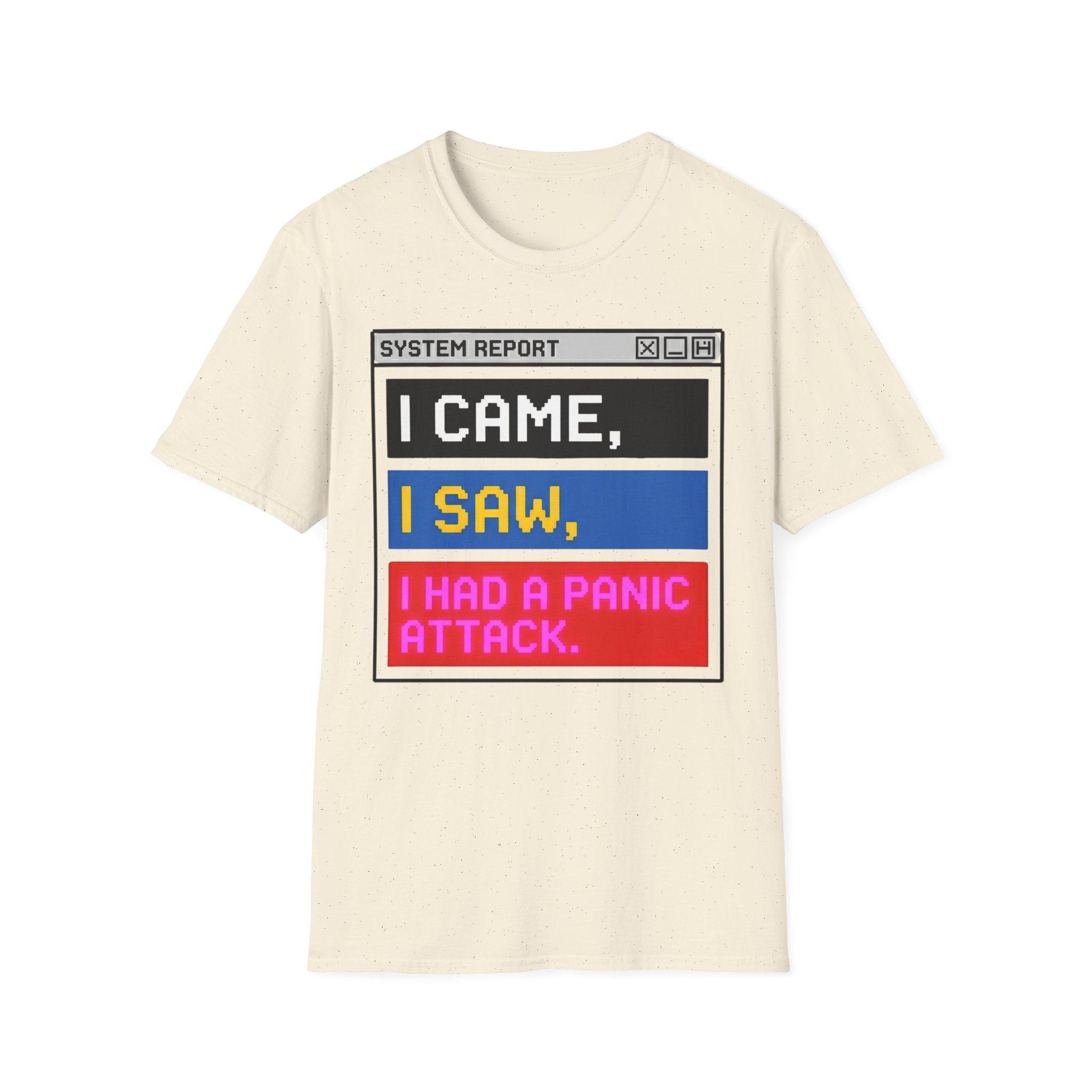 Came, Saw, Panic Attack – Funny Mental Health T shirt