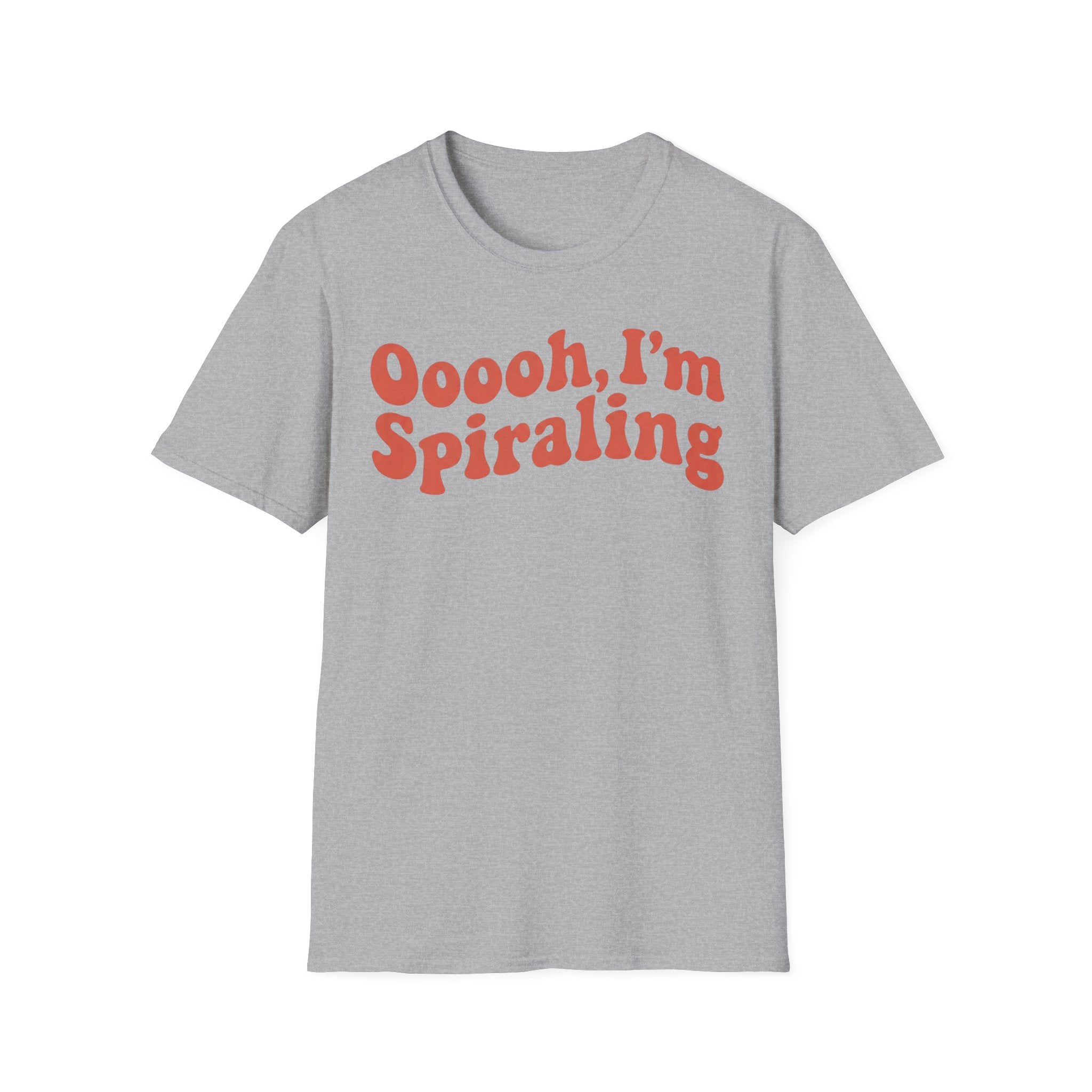 Oooooh, I’m Spiraling T shirt