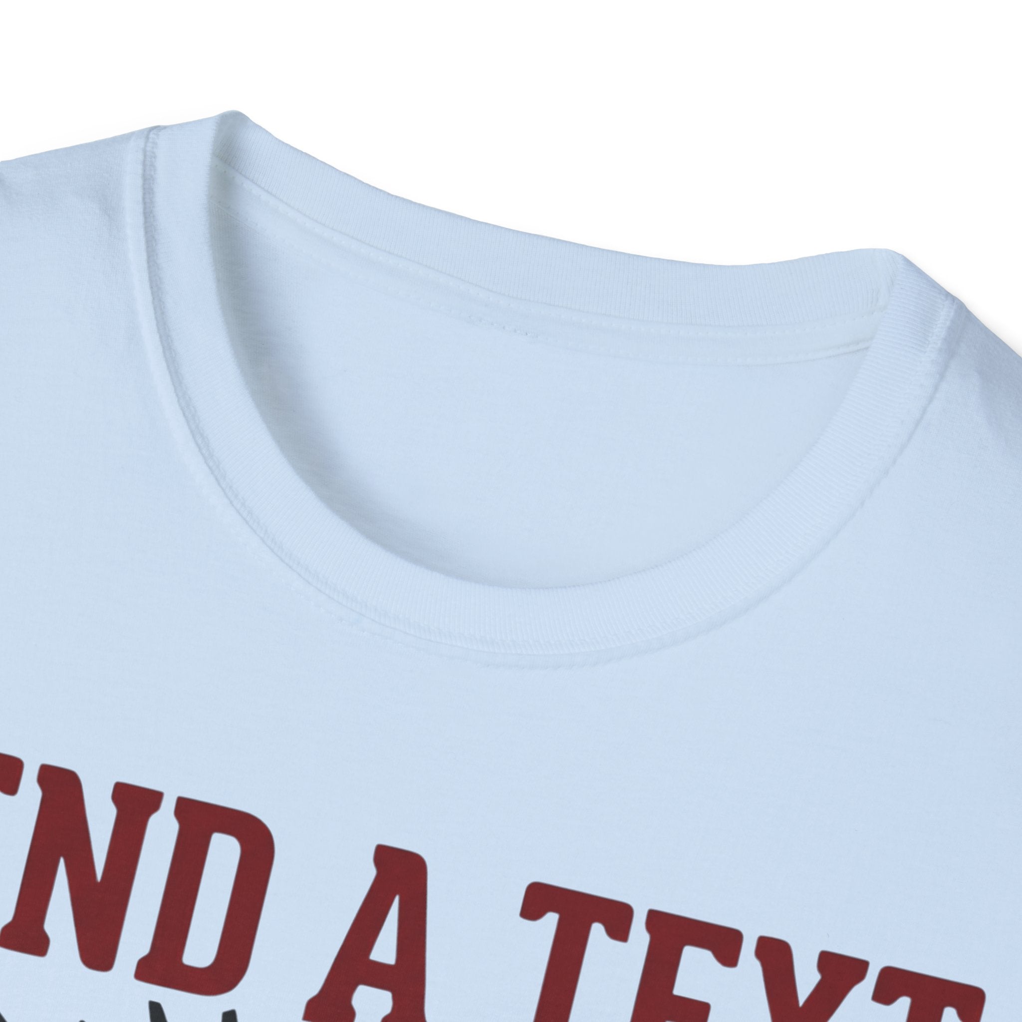 Send Text, Save A Life T shirt