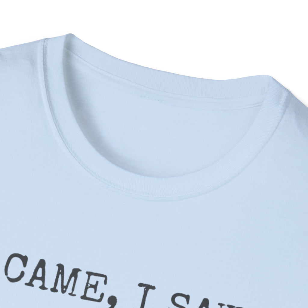 I Came I Saw I Had Anxiety So I Left Tee — Funny Anxiety Awareness T-Shirt