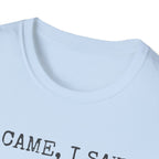 I Came I Saw I Had Anxiety So I Left Tee — Funny Anxiety Awareness T-Shirt