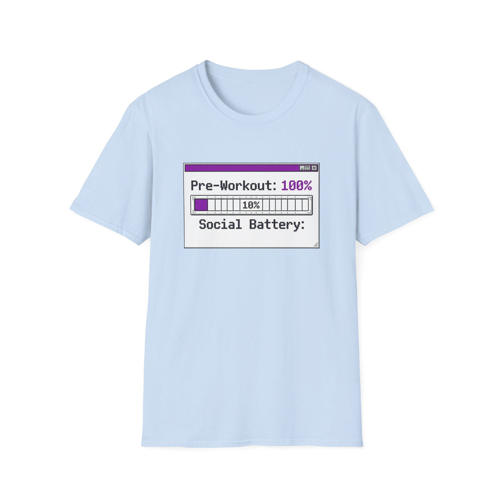 Pre-Workout: 100% Social Battery, 10% Energy T shirt