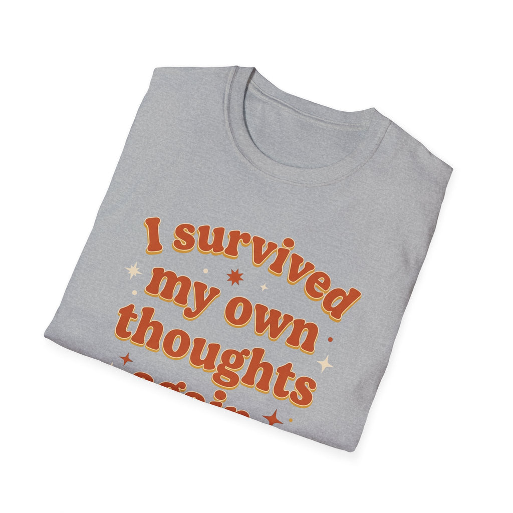 I Survived My Own Thoughts Again T-Shirt — Funny Mental Health Graphic Tee